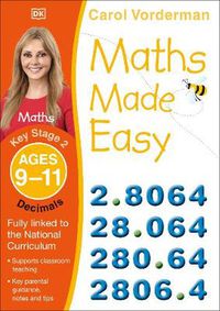 Cover image for Maths Made Easy: Decimals, Ages 9-11 (Key Stage 2): Supports the National Curriculum, Maths Exercise Book
