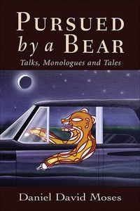 Cover image for Pursued By A Bear: Talks, Monologues and Tales