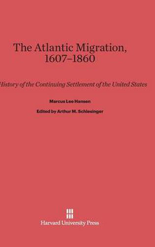 The Atlantic Migration, 1607-1860