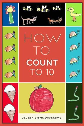 how-to-count-to-10-a-simple-book-for-beginners-written-and-illustrated