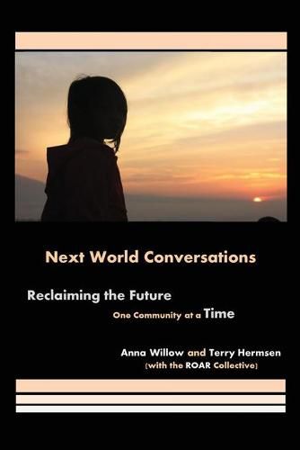 Cover image for Next World Conversations: Reclaiming the Future, One Community at a Time