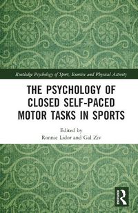 Cover image for The Psychology of Closed Self-Paced Motor Tasks in Sports