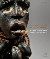 Cover image for African Fetishes and Ancestral Objects