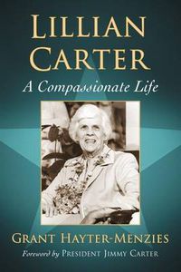 Cover image for Lillian Carter: A Compassionate Life