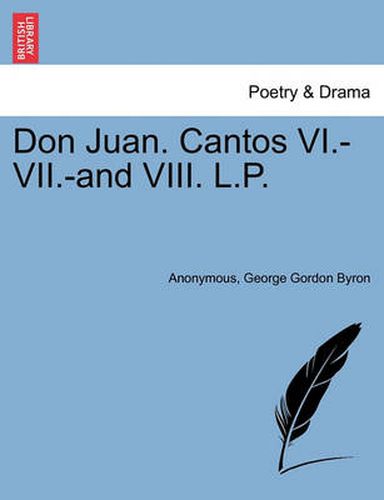 Cover image for Don Juan. Cantos VI.-VII.-And VIII. L.P.