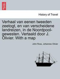 Cover image for Verhaal Van Eenen Tweeden Zeetogt, En Van Verscheidene Landreizen, in de Noordpool-Gewesten. Vertaald Door J. Olivier. with a Map Derde Deel.