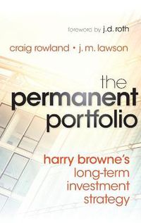 Cover image for The Permanent Portfolio: Harry Browne's Long-Term Investment Strategy