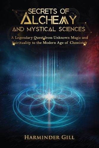 Cover image for Secrets of Alchemy and Mystical Sciences