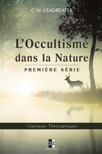 L'Occultisme dans la Nature: Premiere serie