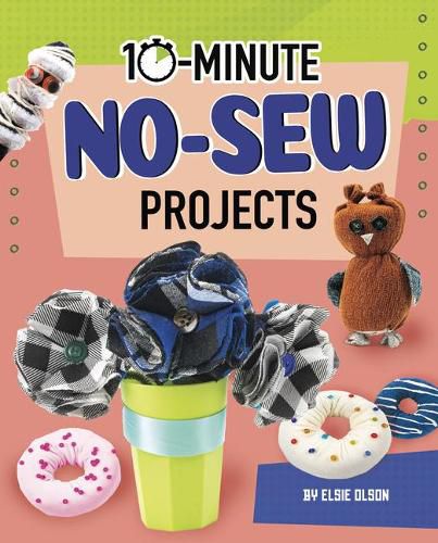 Cover image for 10-Minute No-Sew Projects