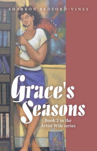 Cover image for Grace's Seasons: Book 2 in the Artist Wife Series