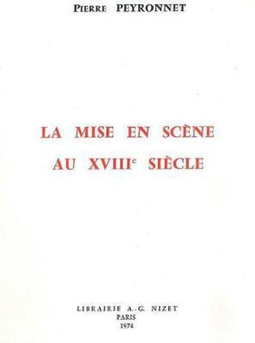 Cover image for La Mise En Scene Au XVIII Siecle