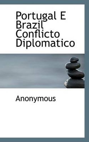 Cover image for Portugal E Brazil Conflicto Diplomatico