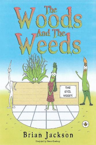 The Woods And The Weeds