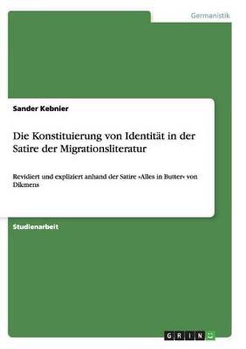 Cover image for Die Konstituierung Von Identitat in Der Satire Der Migrationsliteratur