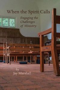 Cover image for When the Spirit Calls: Engaging the Challenges of Ministry