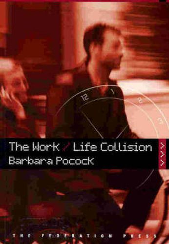 Cover image for The Work/Life Collision