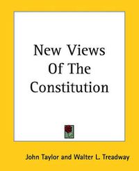 Cover image for New Views Of The Constitution