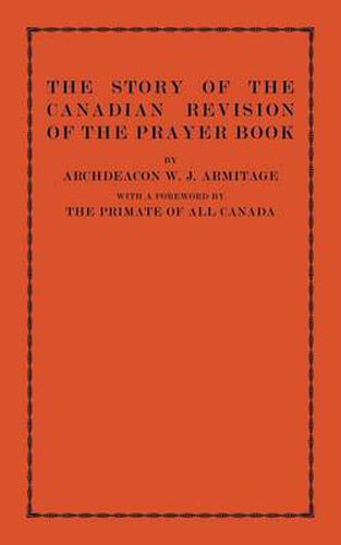 The Story of the Canadian Revision of the Prayer Book