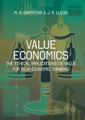 Cover image for Value Economics: The Ethical Implications of Value for New Economic Thinking