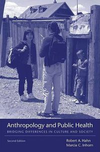 Cover image for Anthropology and Public Health: Bridging Differences in Culture and Society