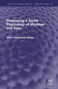 Cover image for Developing a Social Psychology of Monkeys and Apes