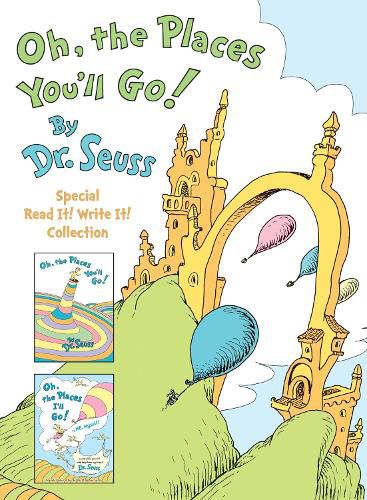 Cover image for Oh, the Places You'll Go! The Read It! Write It! Collection: Dr. Seuss's Oh, the Places You'll Go!; Oh, the Places I'll Go! By ME, Myself