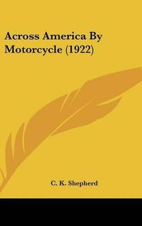 Cover image for Across America by Motorcycle (1922)