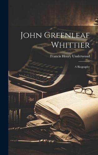 Cover image for John Greenleaf Whittier
