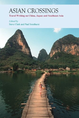 Cover image for Asian Crossings - Travel Writing on China, Japan, and Southeast Asia