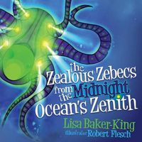 Cover image for The Zealous Zebecs from the Midnight Ocean's Zenith