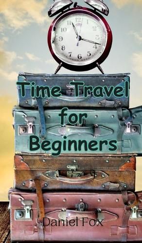 Cover image for Time Travel for Beginners