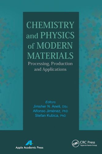 Cover image for Chemistry and Physics of Modern Materials: Processing, Production and Applications