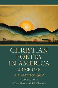 Cover image for Christian Poetry in America Since 1940: An Anthology