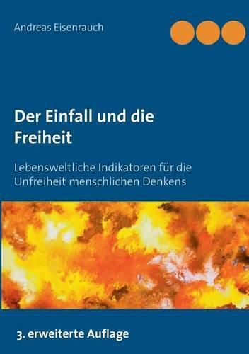 Cover image for Der Einfall und die Freiheit: Lebensweltliche Evidenz fur die naturlichen Grundlagen des Geistes