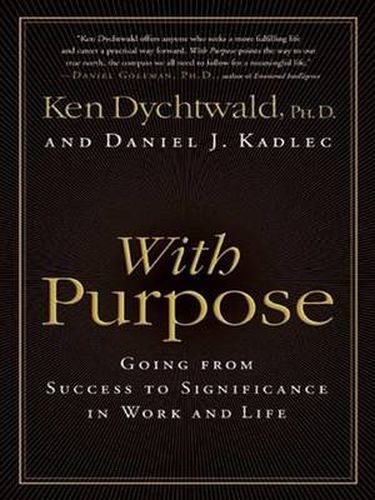 Cover image for With Purpose: Going from Success to Significance in Work and Life