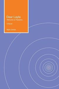 Cover image for Dear Layla: Welcome to Palestine A Novel