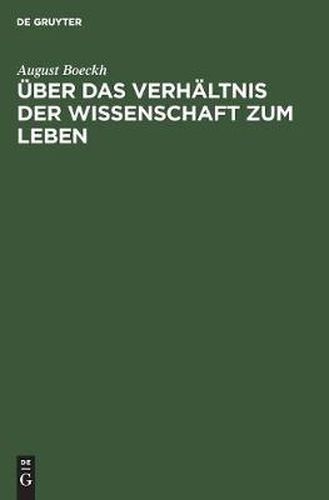 UEber das Verhaltnis der Wissenschaft zum Leben