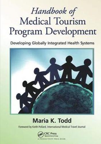 Cover image for Handbook of Medical Tourism Program Development: Developing Globally Integrated Health Systems