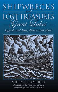 Cover image for Shipwrecks and Lost Treasures: Great Lakes: Legends And Lore, Pirates And More!