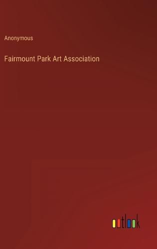 Cover image for Fairmount Park Art Association