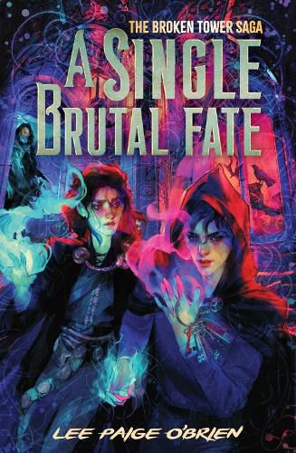 A Single Brutal Fate (The Broken Tower Book #2)