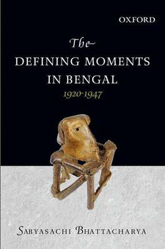 Cover image for The Defining Moments in Bengal