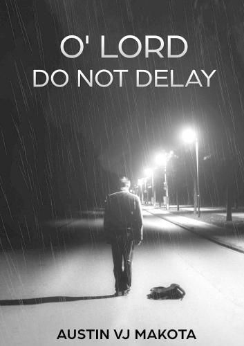Cover image for O' Lord Do Not Delay