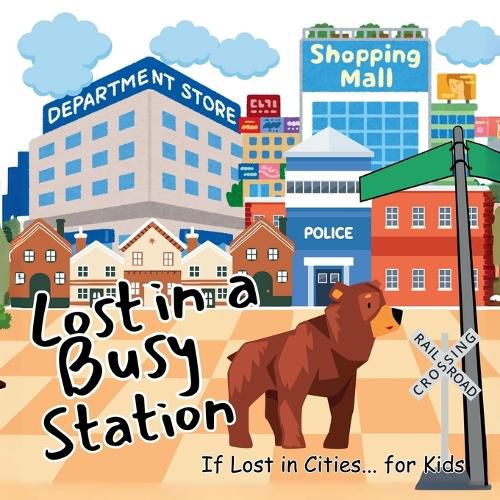 Cover image for Lost in a Busy Station