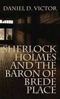 Cover image for Sherlock Holmes and the Baron of Brede Place (Sherlock Holmes and the American Literati Book 2)