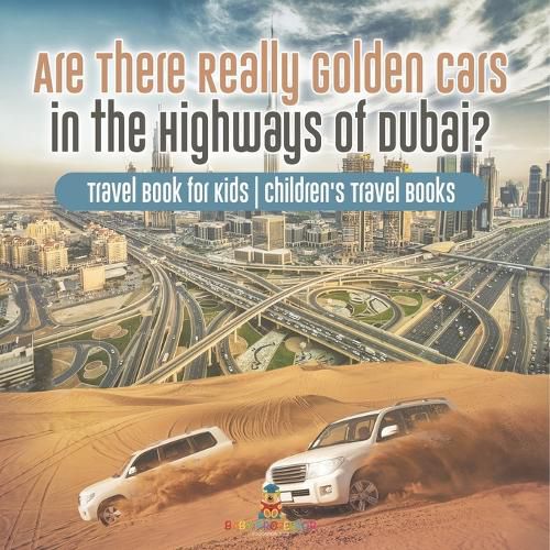 Cover image for Are There Really Golden Cars on the Highways of Dubai? Travel Book for Kids Children's Travel Books