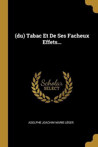 Cover image for (du) Tabac Et De Ses Facheux Effets...