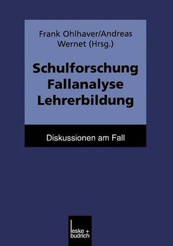 Cover image for Schulforschung Fallanalyse Lehrerbildung: Diskussionen Am Fall