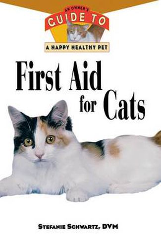 Cover image for First Aid for Cats: An Owner's Guide to a Happy Healthy Pet